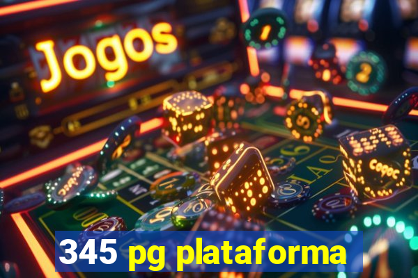 345 pg plataforma